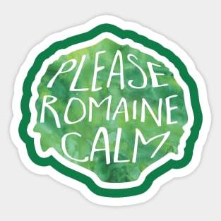 Please romaine calm - lettuce pun Sticker